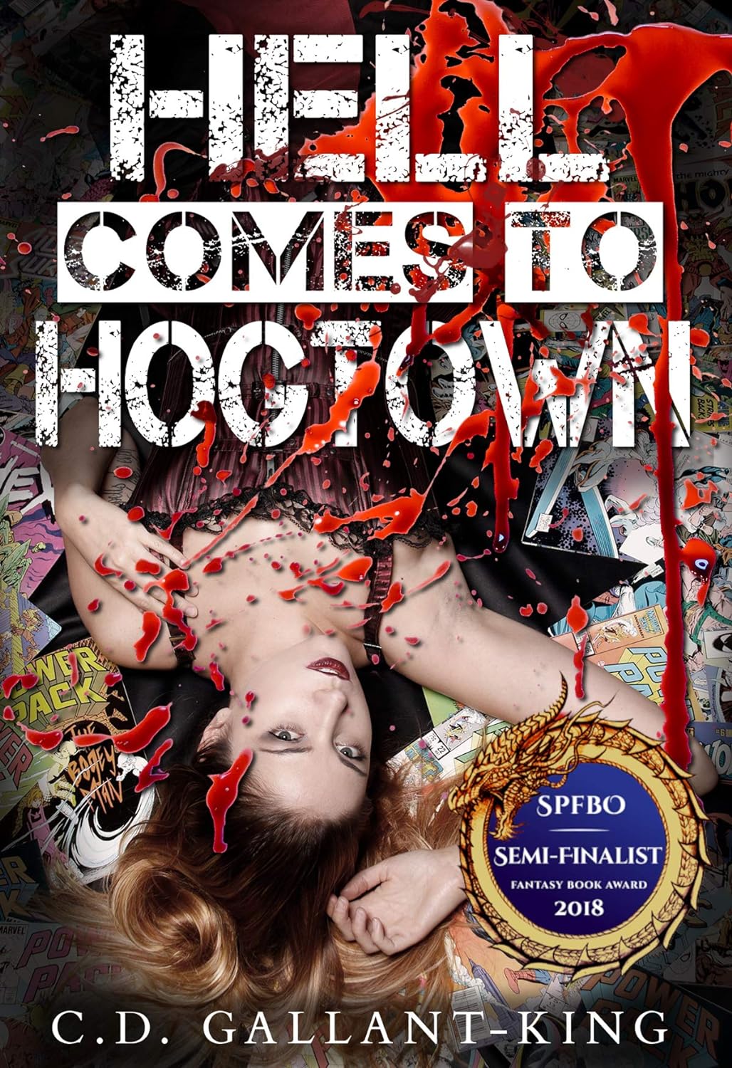 Hell Comes to Hog Town by C.D. Gallant-King